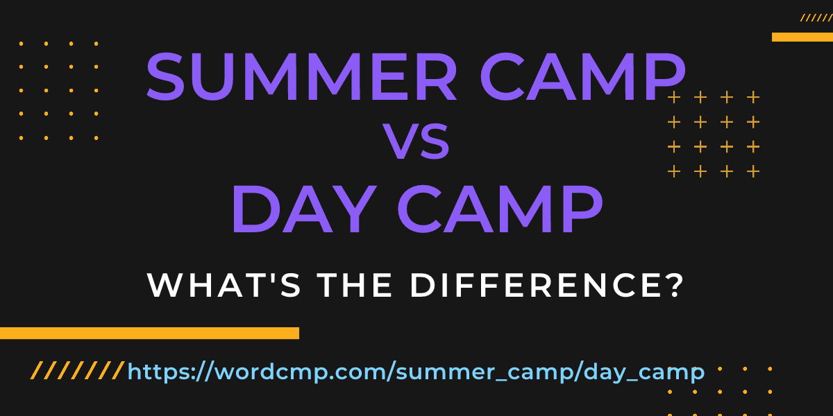 Difference between summer camp and day camp