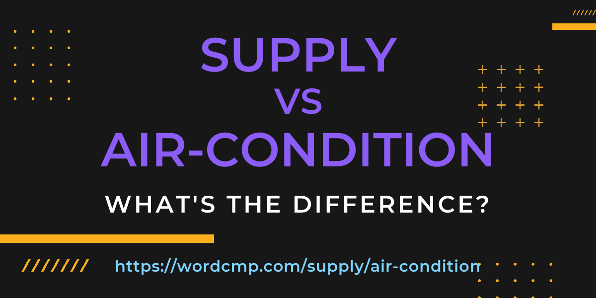 Difference between supply and air-condition