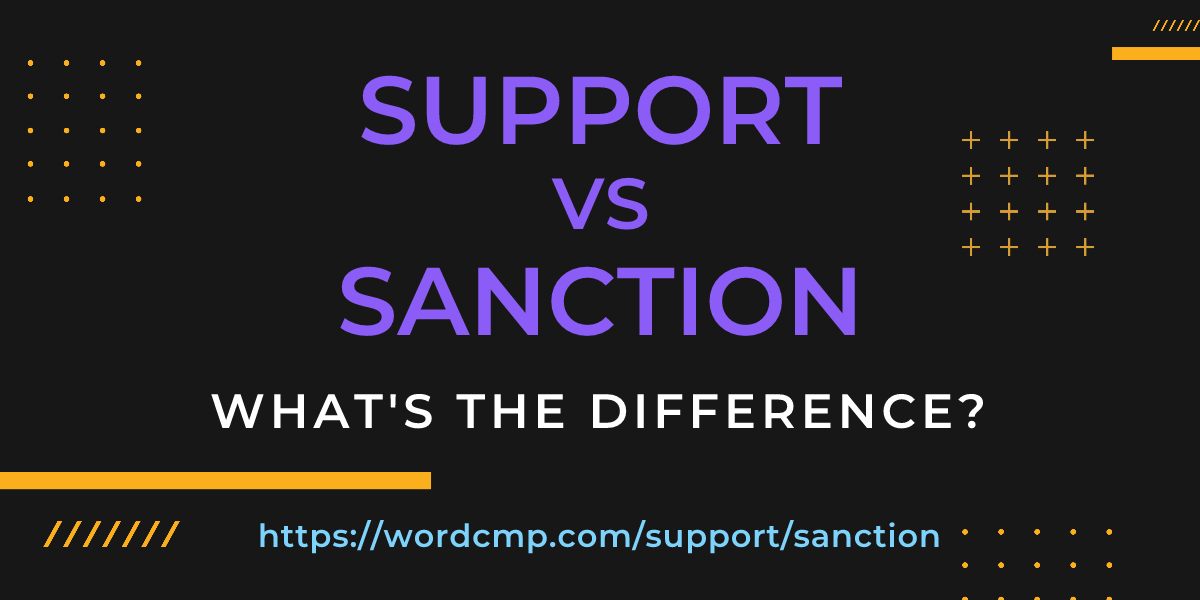 Difference between support and sanction