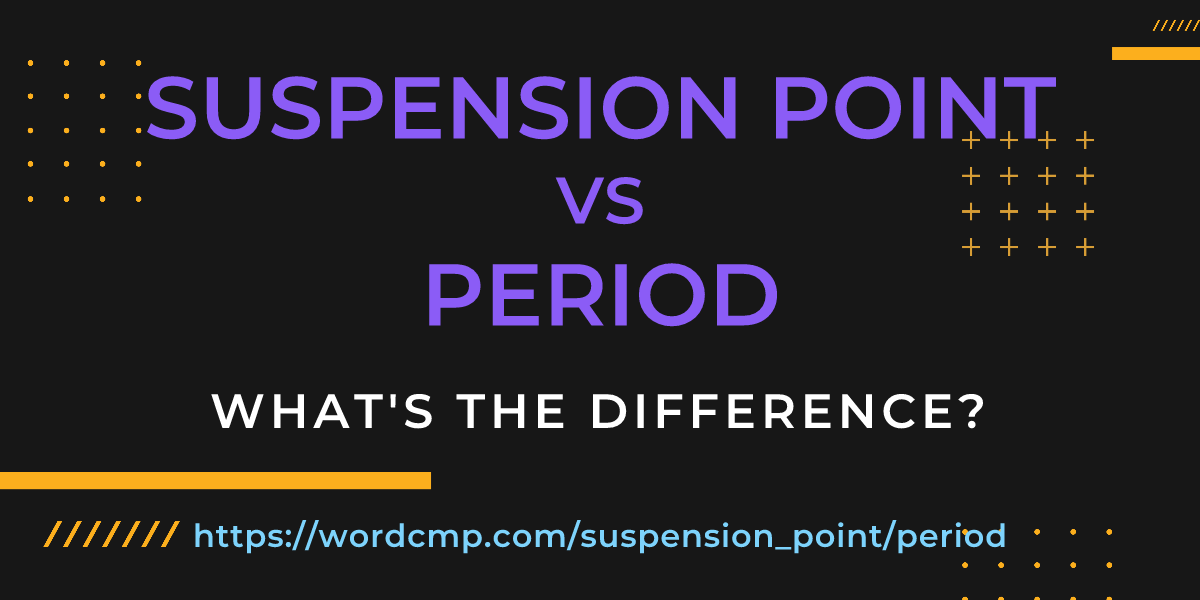 Difference between suspension point and period