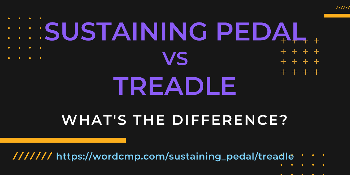 Difference between sustaining pedal and treadle