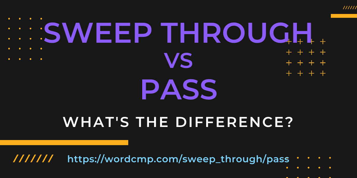 Difference between sweep through and pass