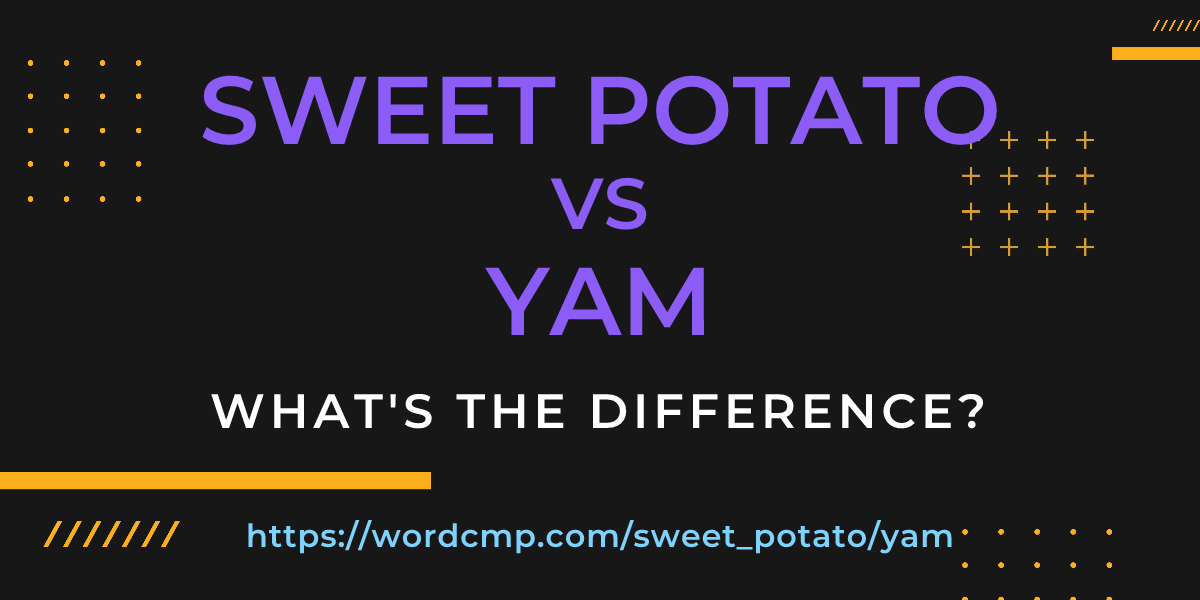 Difference between sweet potato and yam