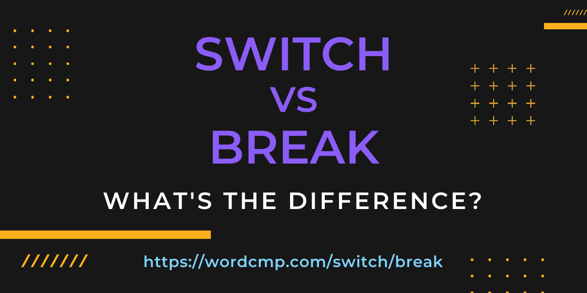 Difference between switch and break