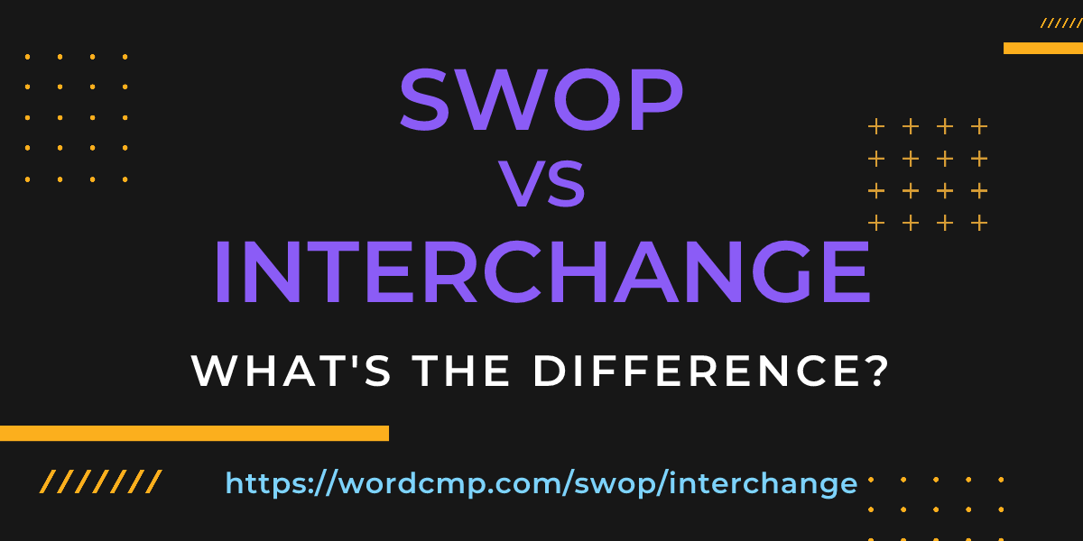 Difference between swop and interchange