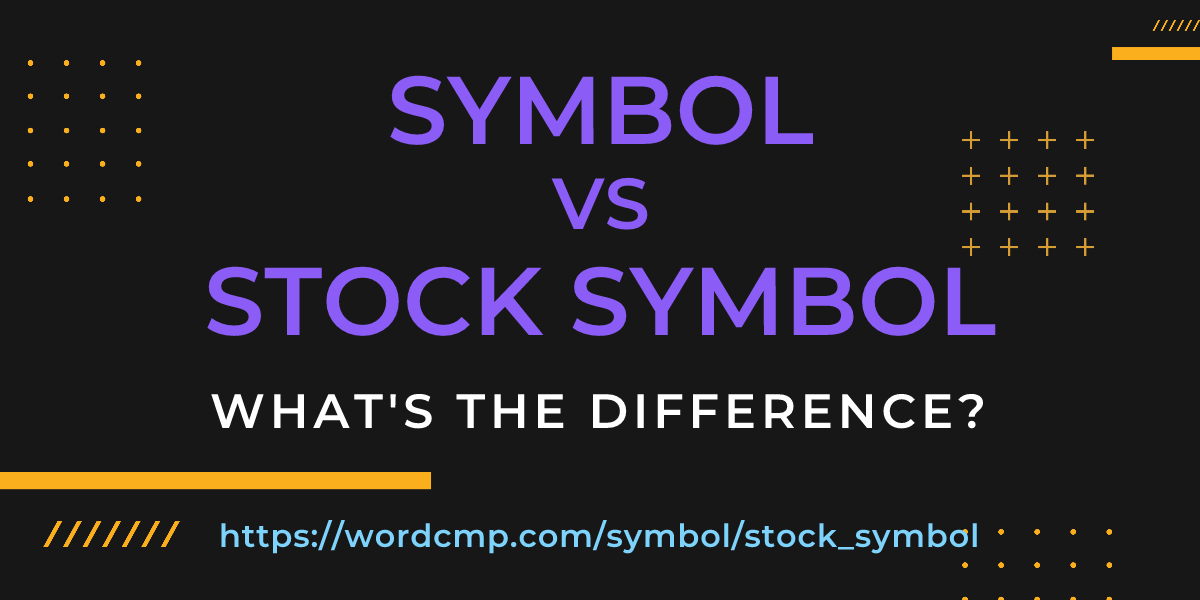 Difference between symbol and stock symbol