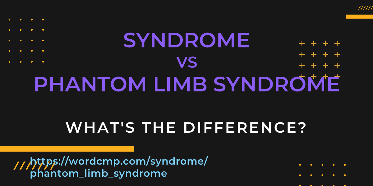 Difference between syndrome and phantom limb syndrome