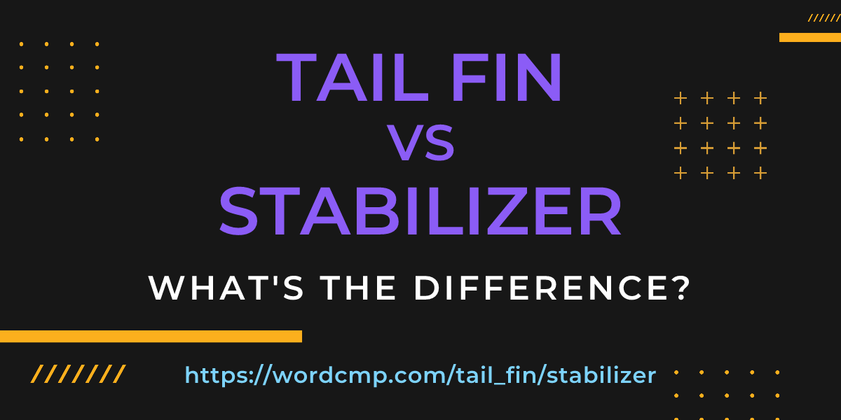 Difference between tail fin and stabilizer