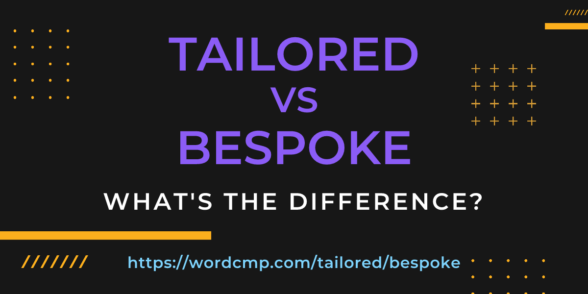 Difference between tailored and bespoke