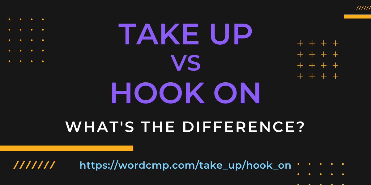 Difference between take up and hook on