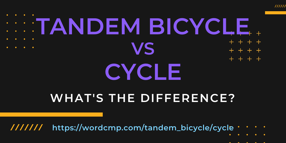 Difference between tandem bicycle and cycle