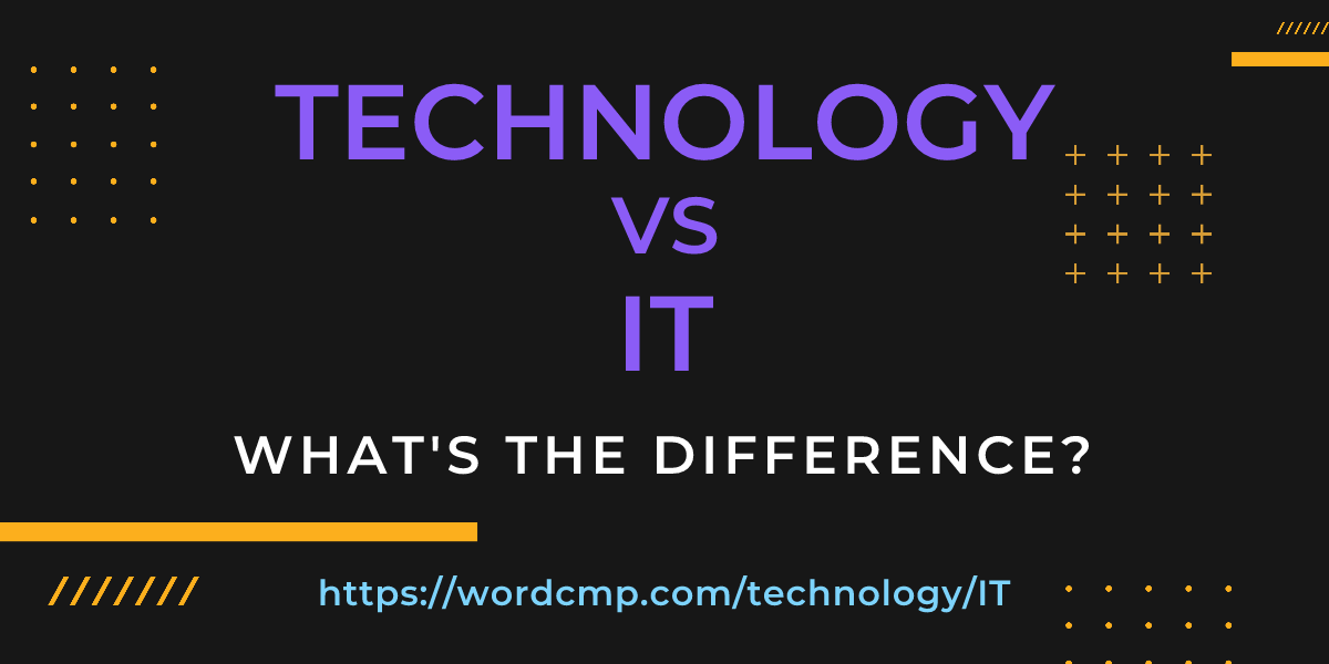 Difference between technology and IT