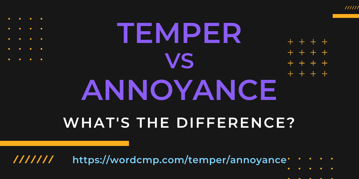 Difference between temper and annoyance