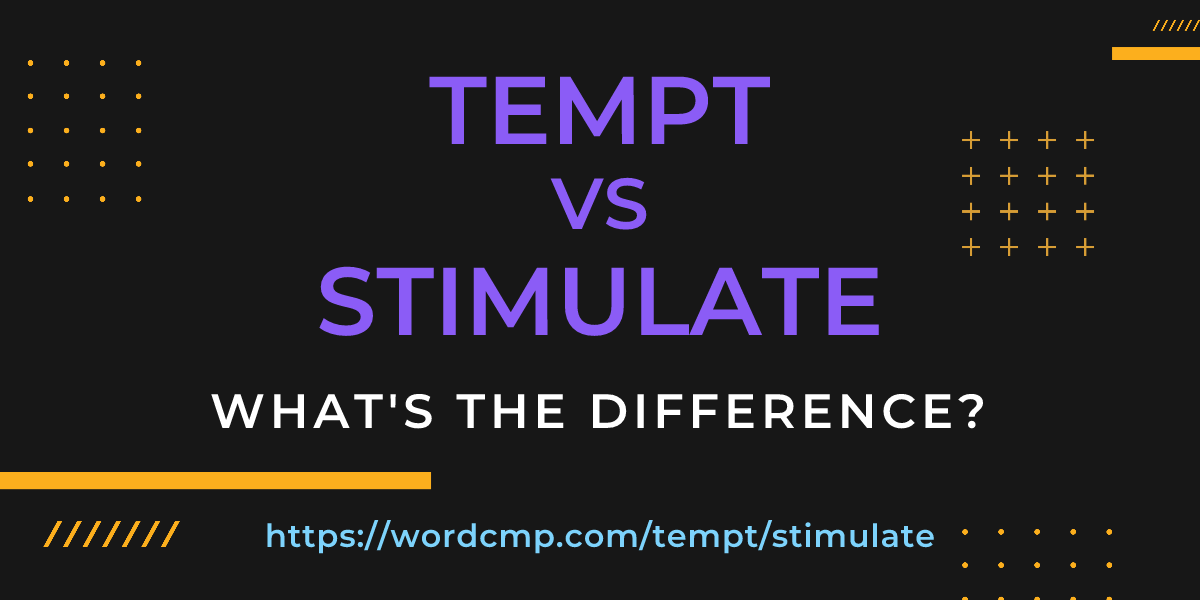 Difference between tempt and stimulate