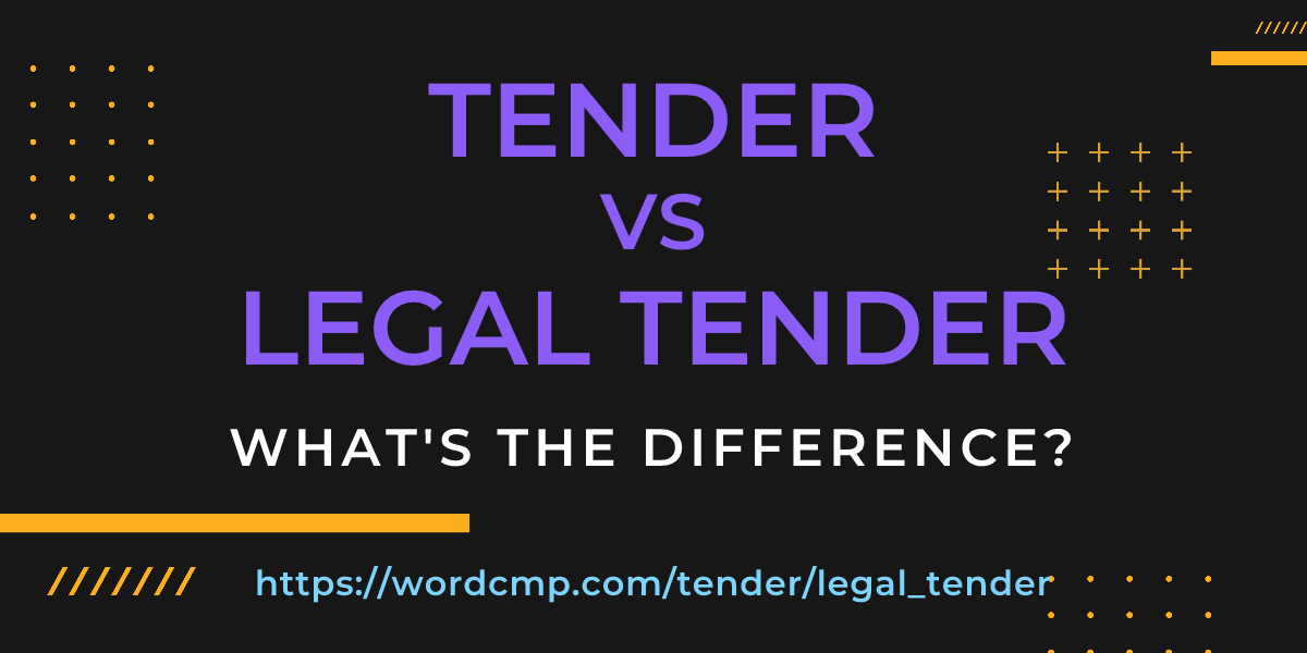 Difference between tender and legal tender