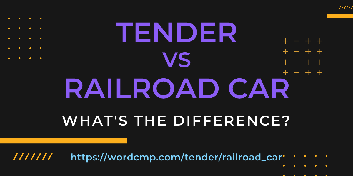 Difference between tender and railroad car