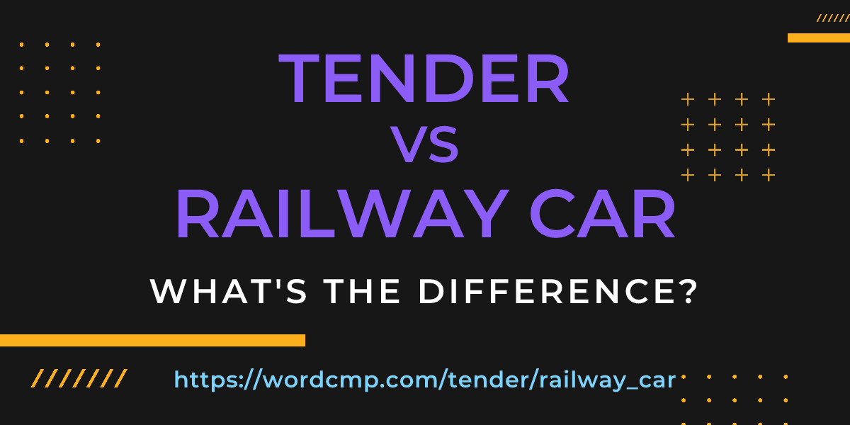 Difference between tender and railway car