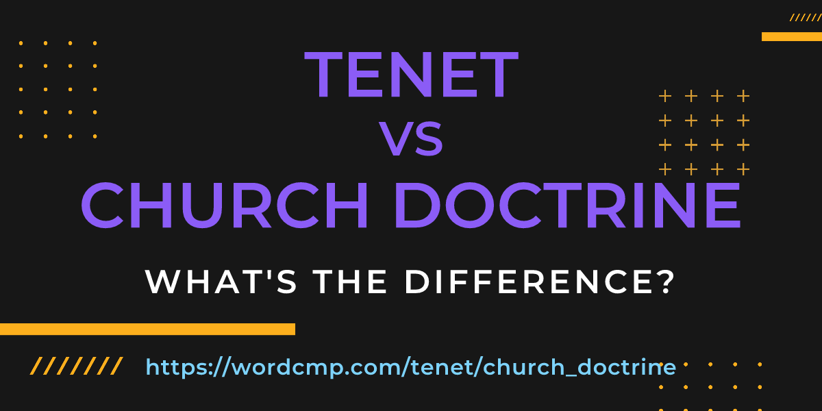 Difference between tenet and church doctrine