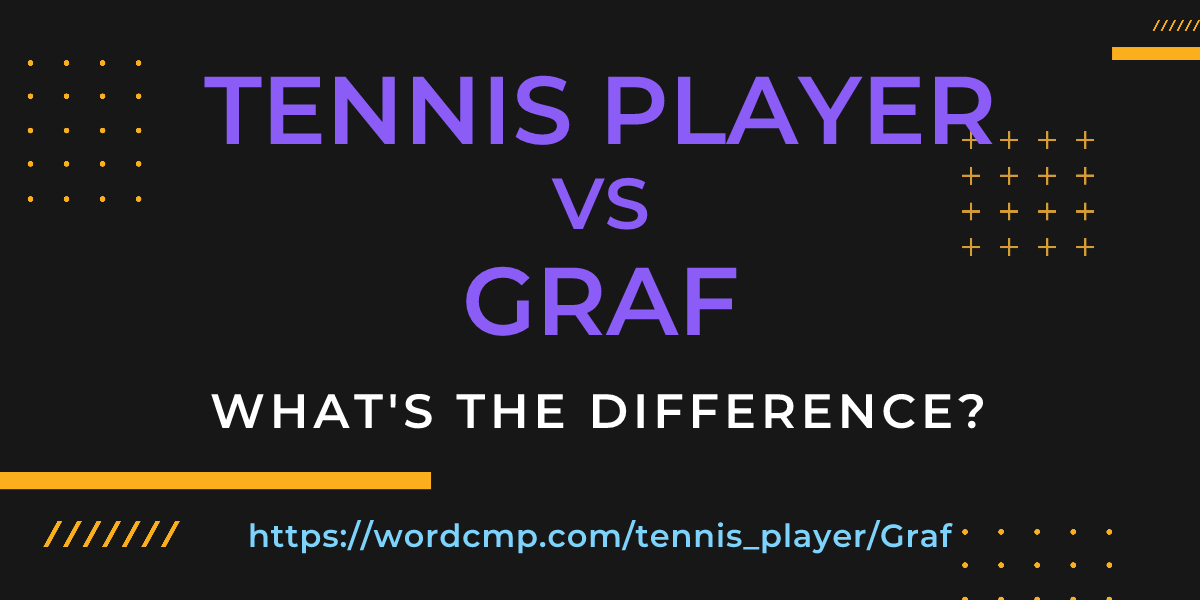 Difference between tennis player and Graf