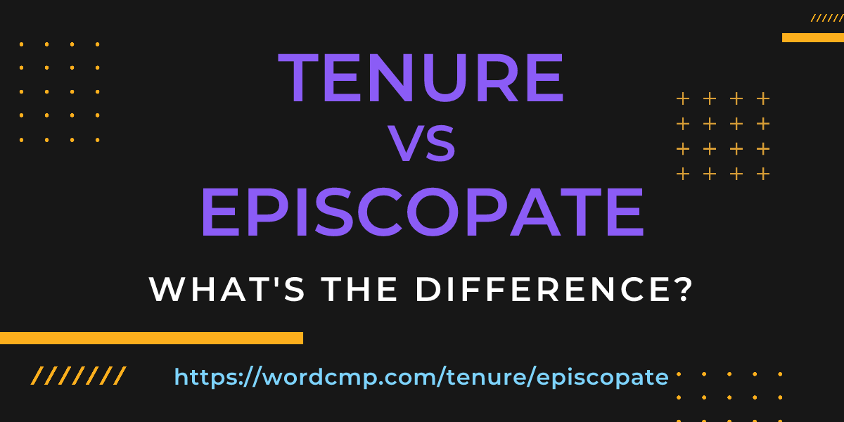 Difference between tenure and episcopate