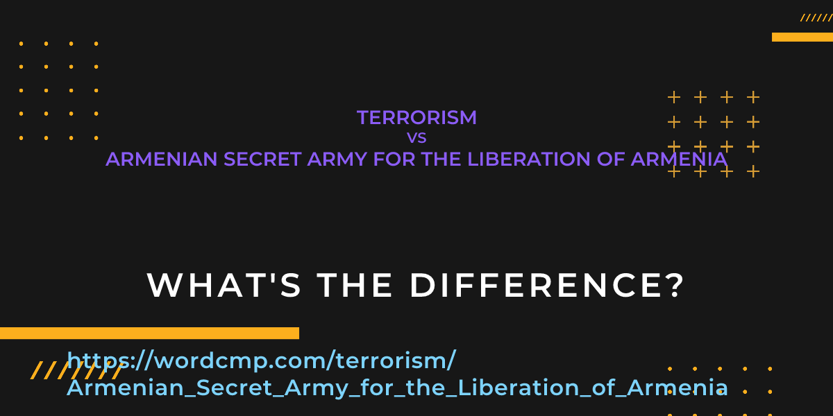 Difference between terrorism and Armenian Secret Army for the Liberation of Armenia