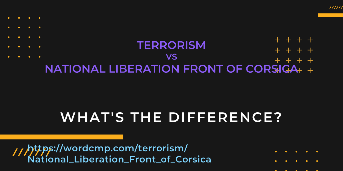Difference between terrorism and National Liberation Front of Corsica