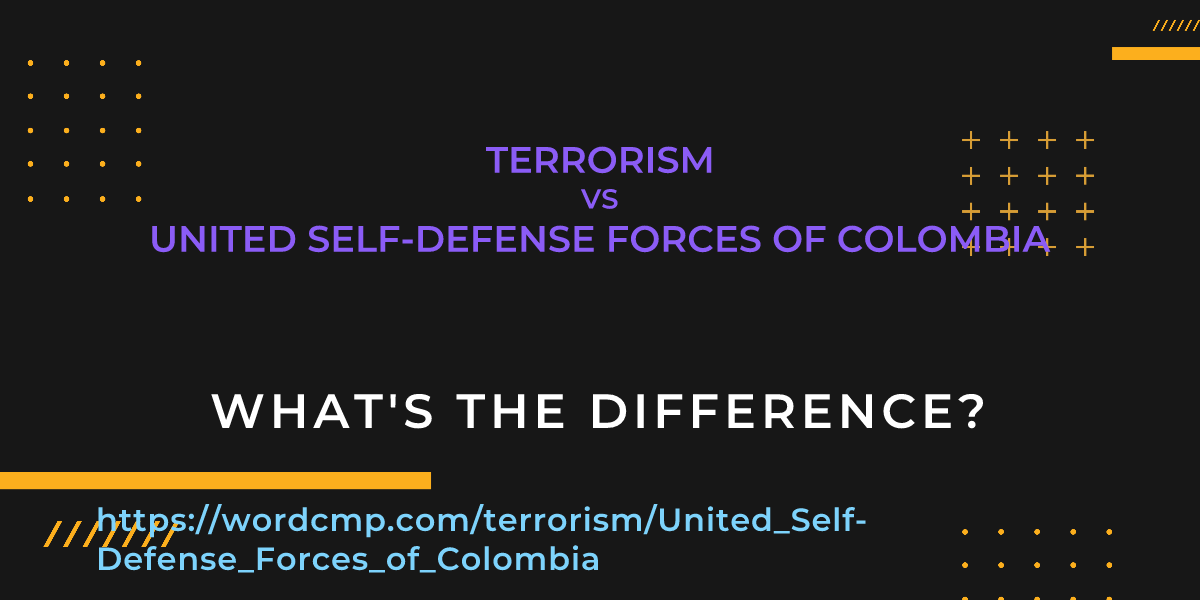 Difference between terrorism and United Self-Defense Forces of Colombia