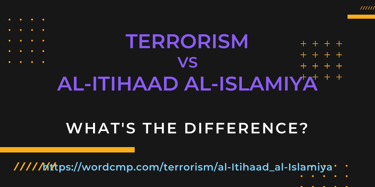 Difference between terrorism and al-Itihaad al-Islamiya