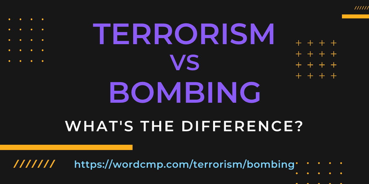 Difference between terrorism and bombing