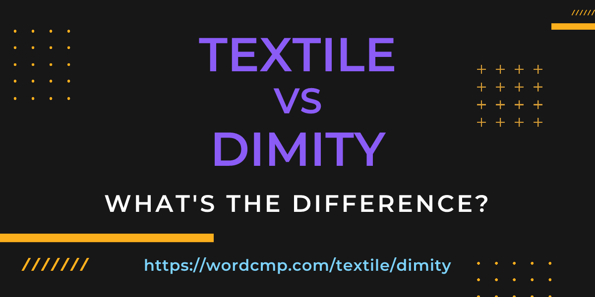 Difference between textile and dimity