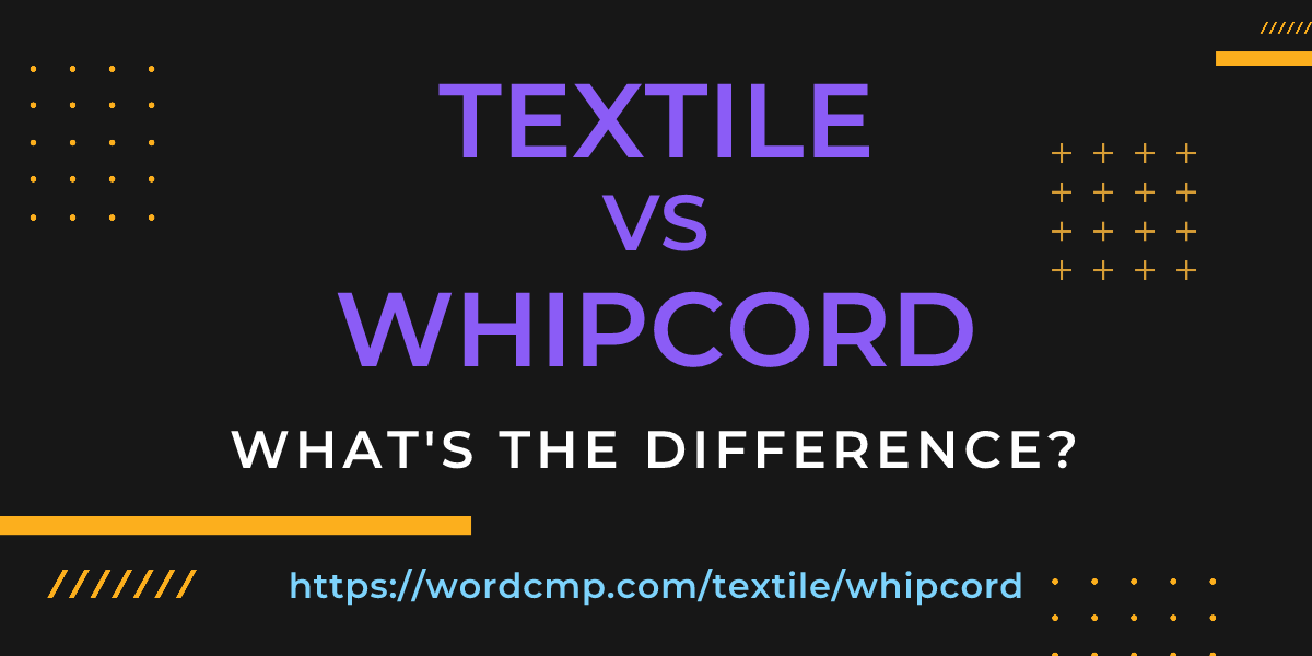 Difference between textile and whipcord