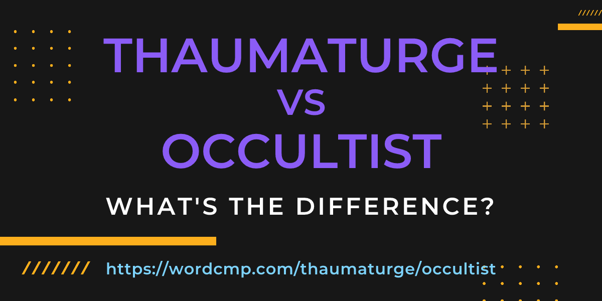 Difference between thaumaturge and occultist
