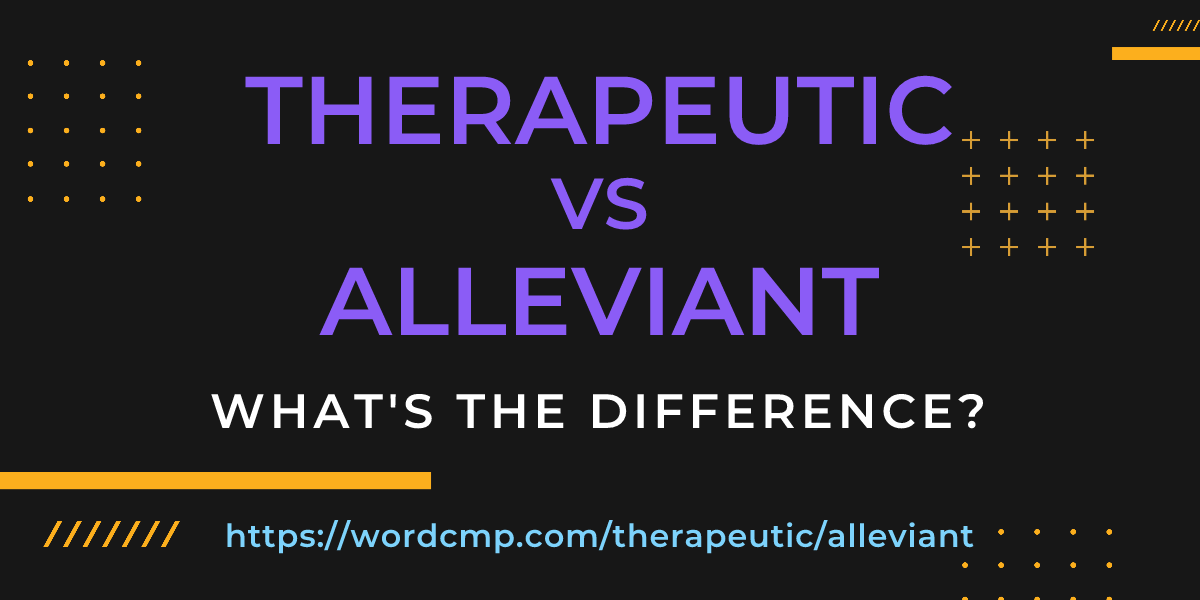 Difference between therapeutic and alleviant