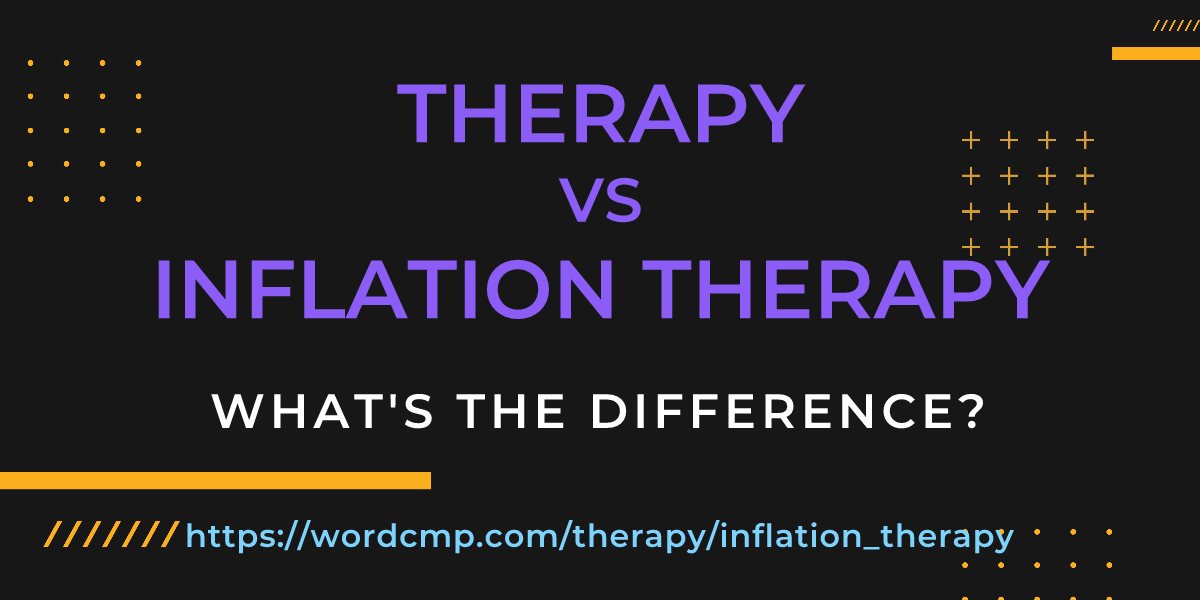 Difference between therapy and inflation therapy