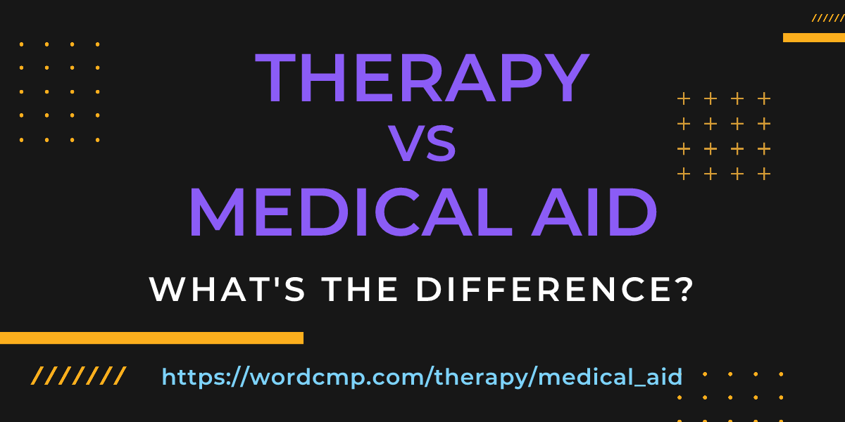 Difference between therapy and medical aid