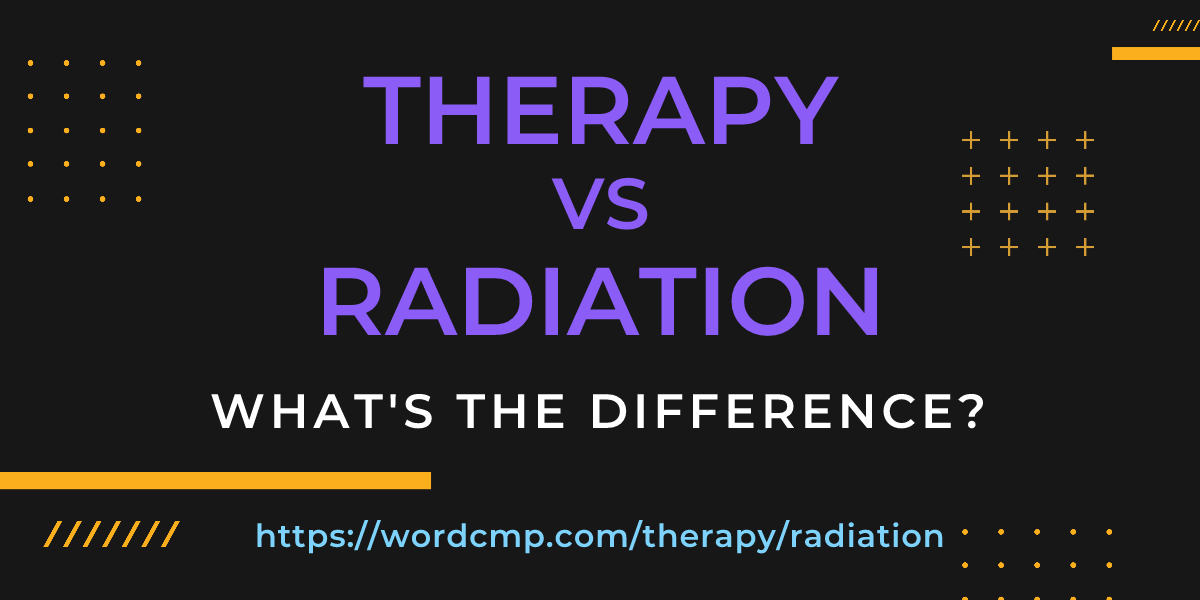 Difference between therapy and radiation