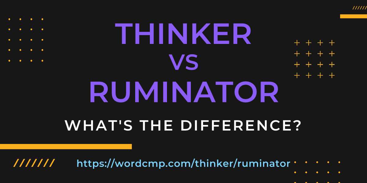 Difference between thinker and ruminator