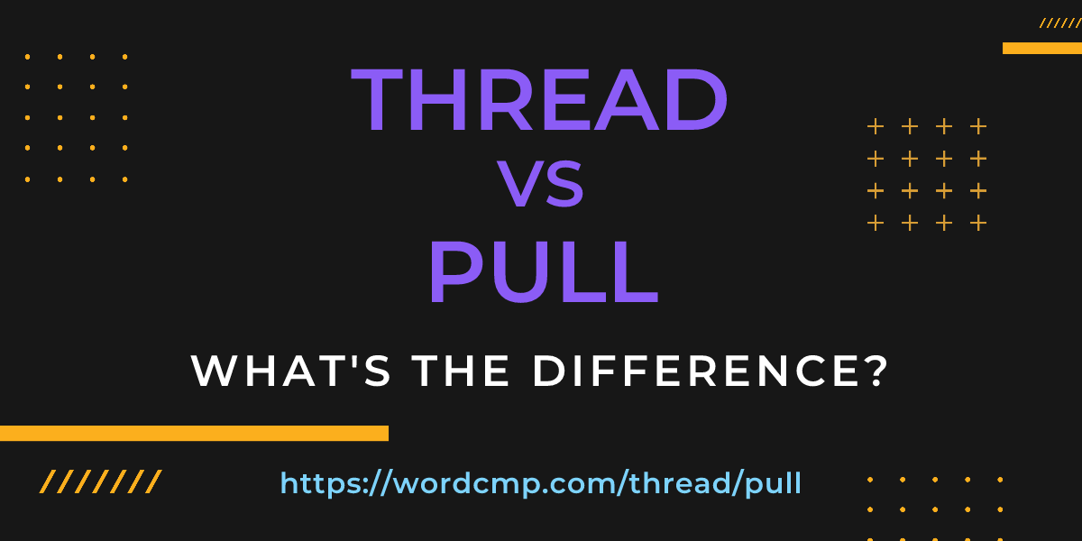 Difference between thread and pull