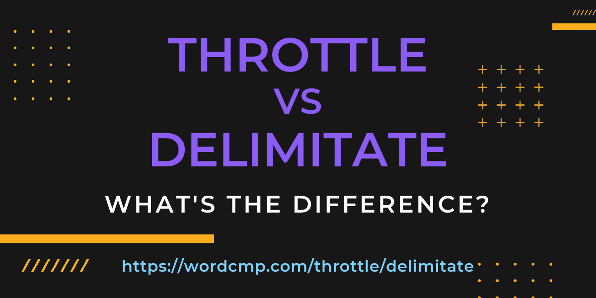 Difference between throttle and delimitate