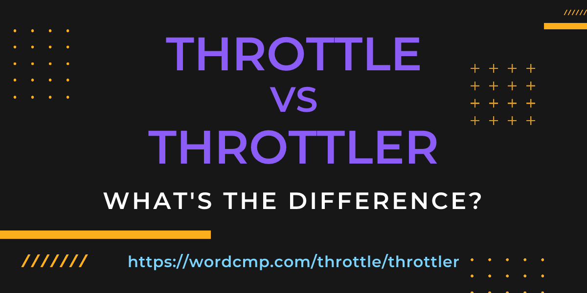 Difference between throttle and throttler