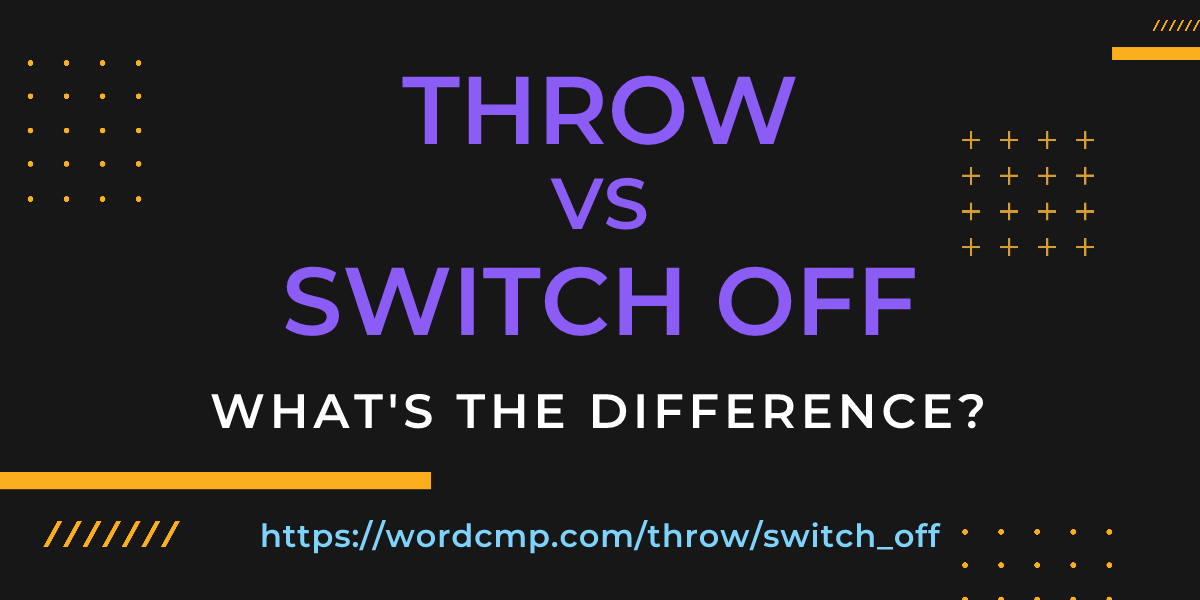 Difference between throw and switch off