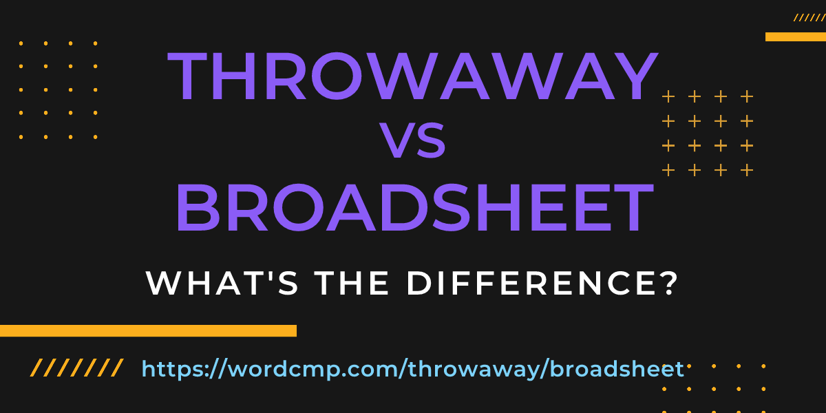 Difference between throwaway and broadsheet