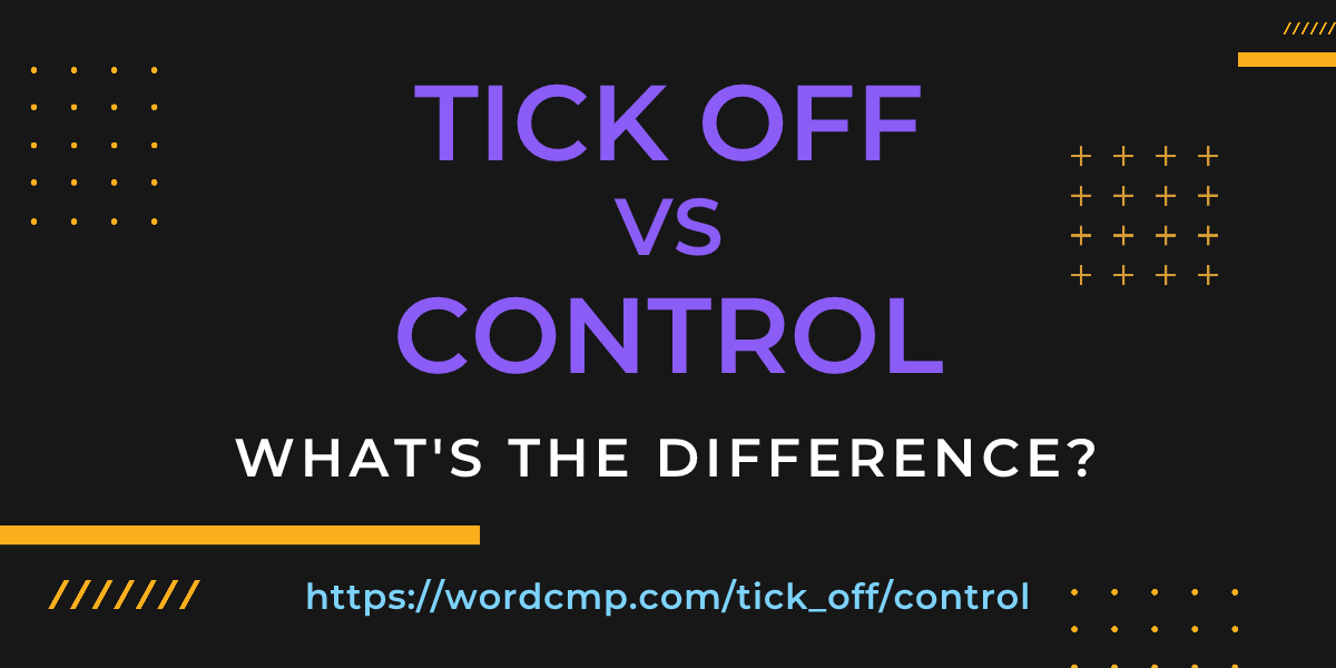 Difference between tick off and control