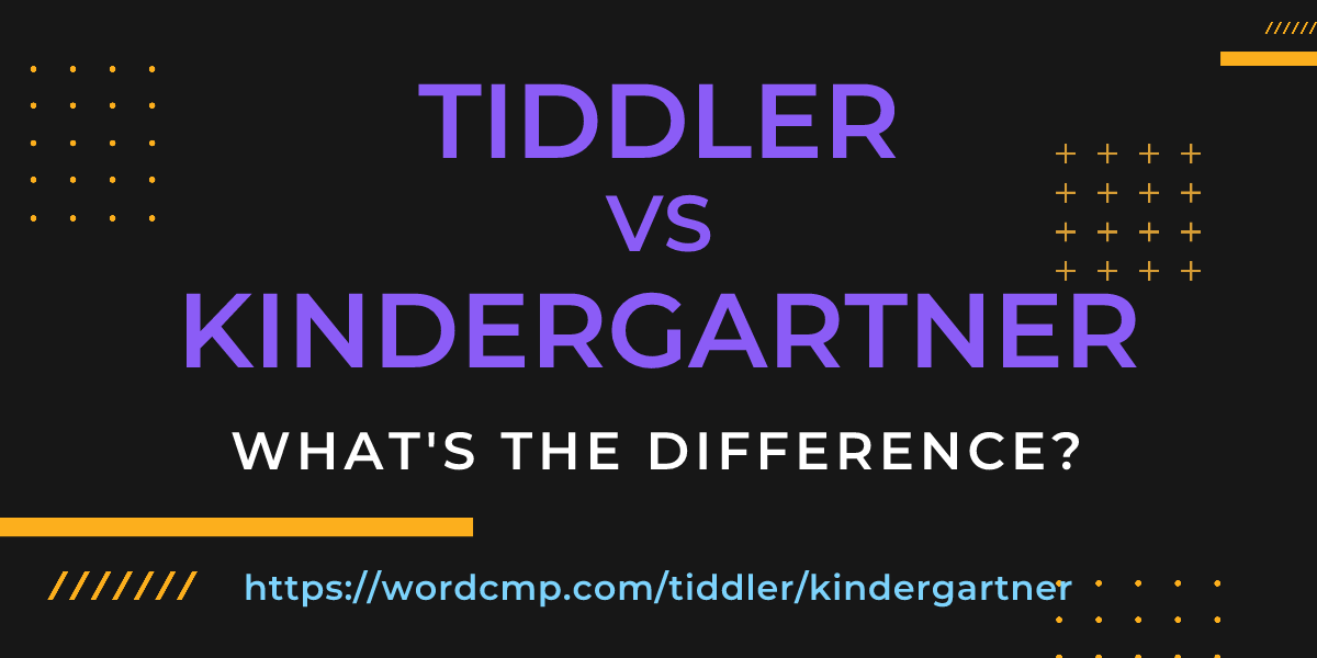 Difference between tiddler and kindergartner