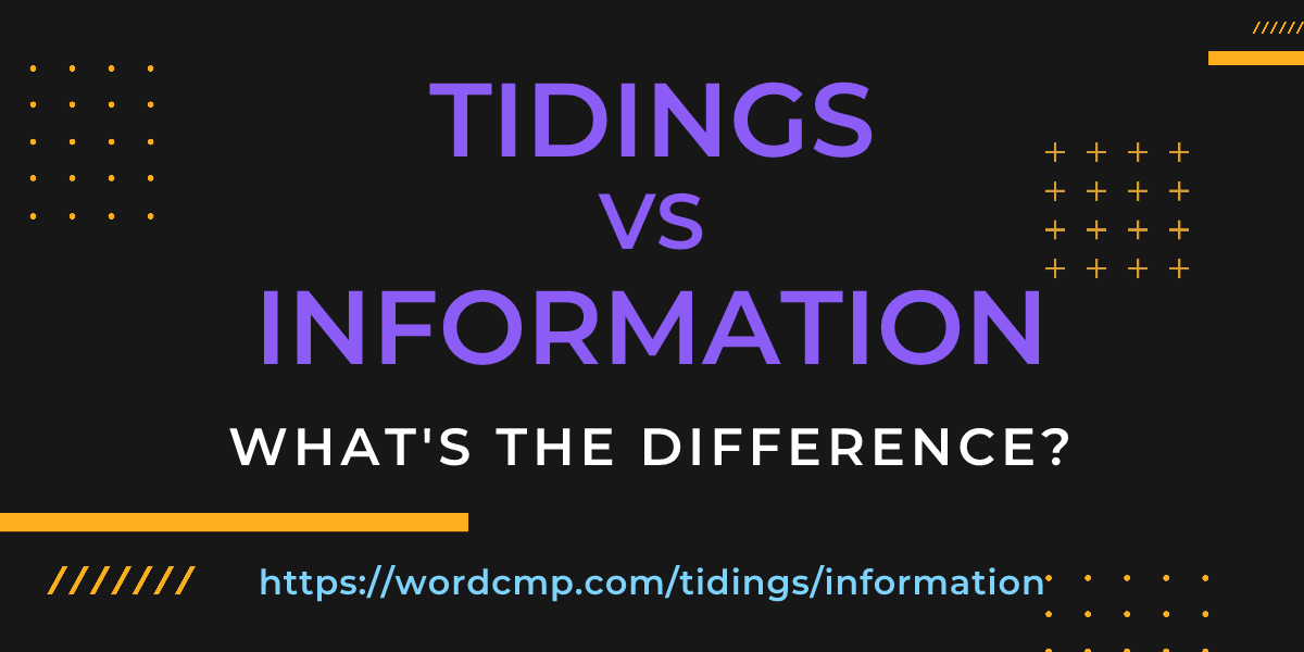 Difference between tidings and information