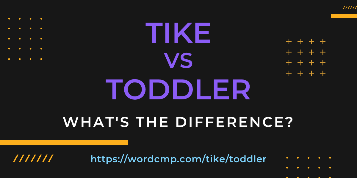 Difference between tike and toddler