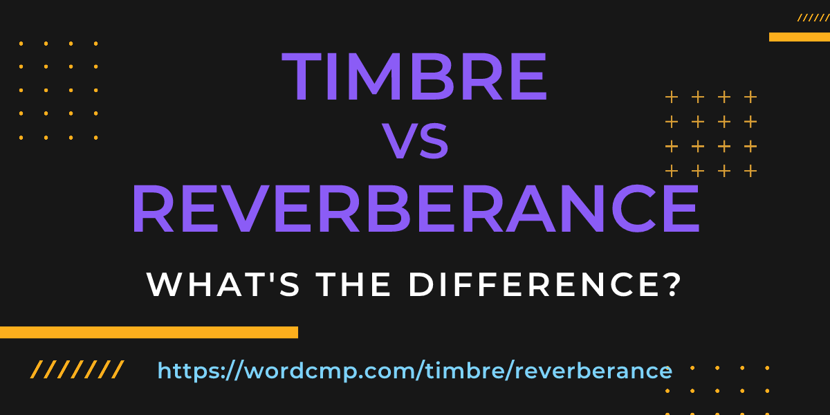 Difference between timbre and reverberance