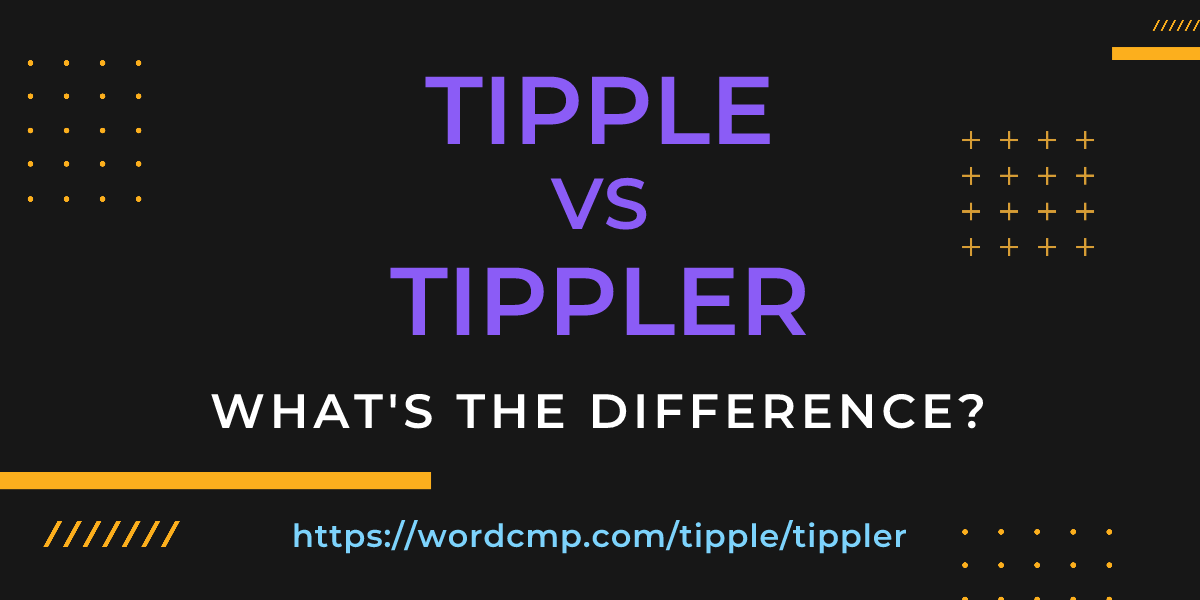 Difference between tipple and tippler