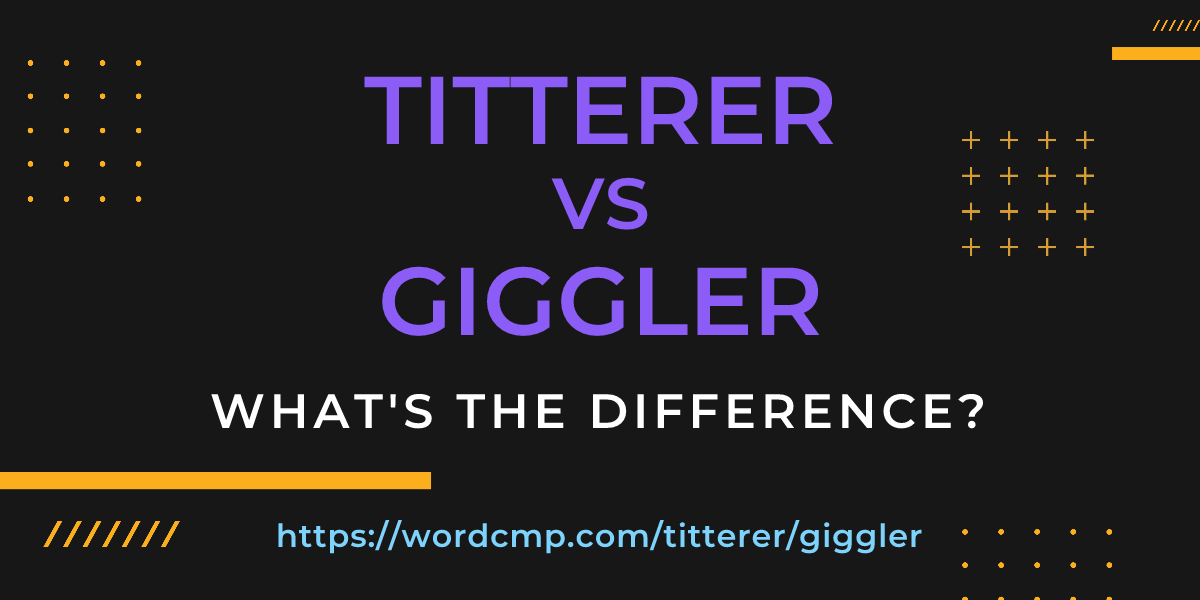 Difference between titterer and giggler