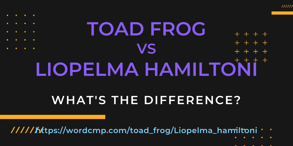 Difference between toad frog and Liopelma hamiltoni